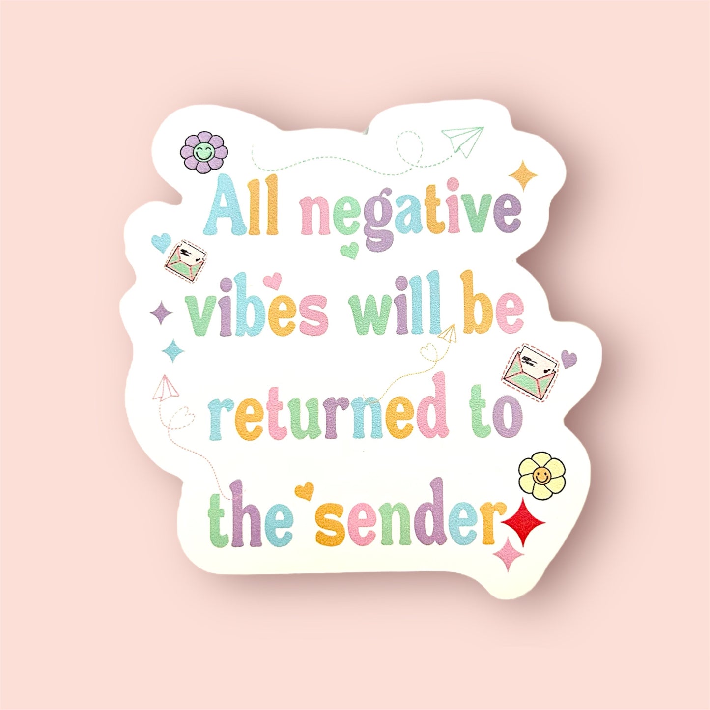 All Negative Vibes Will be Returned To The Sender Sticker Decorative Sticker
