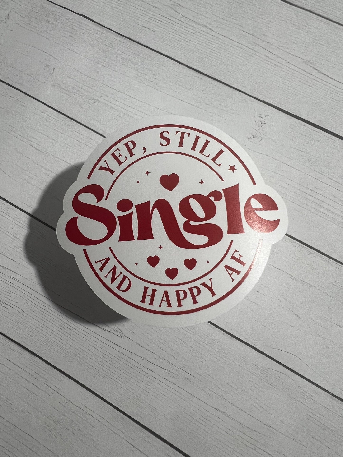 Yep very single Sticker Decorative Sticker