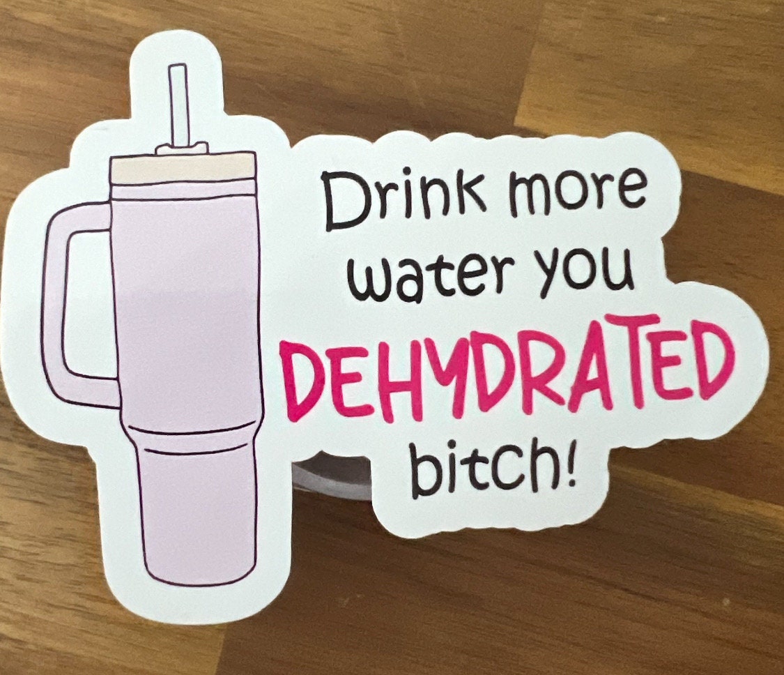 Stay hydrated Sticker Decorative Sticker