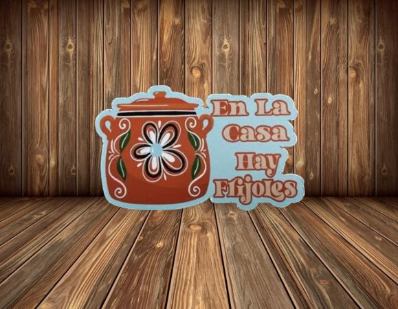 En la casa hay Frijoles Sticker Decorative Sticker