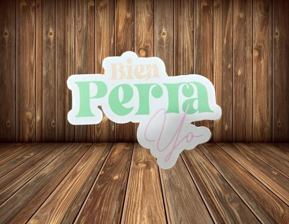 Bien Perra Yo Sticker Decorative Sticker